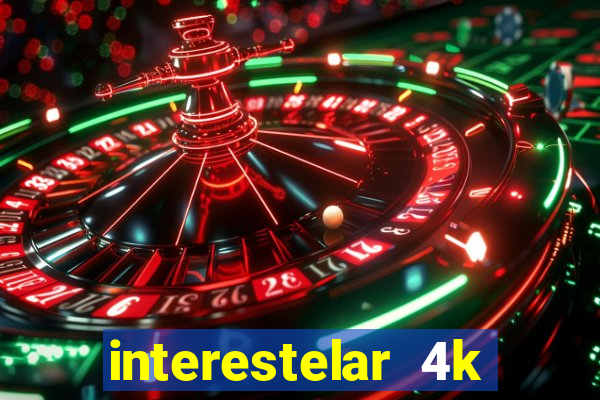 interestelar 4k dublado torrent